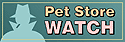 Pet Store Watch